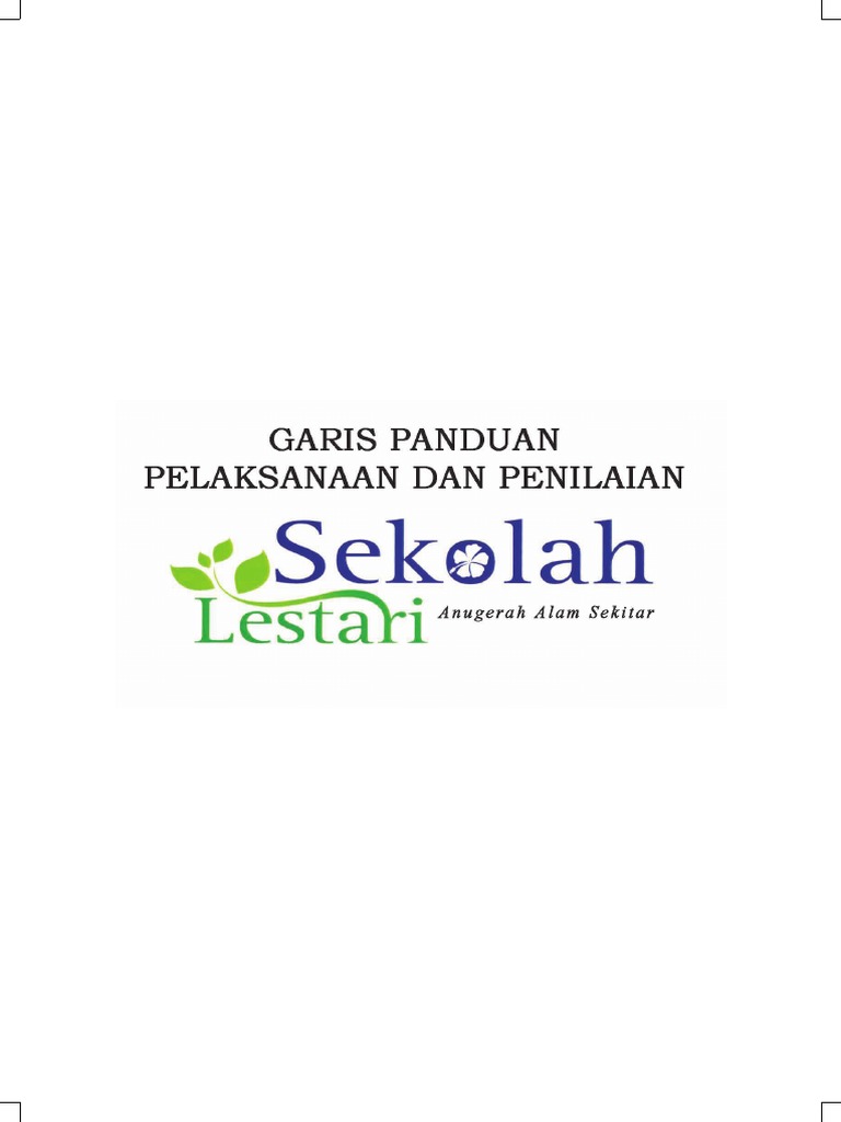 Garis Panduan Pelaksanaan Dan Penilaian Sekolah Lestari Anugerah Alam Sekitar Pdf Pdf