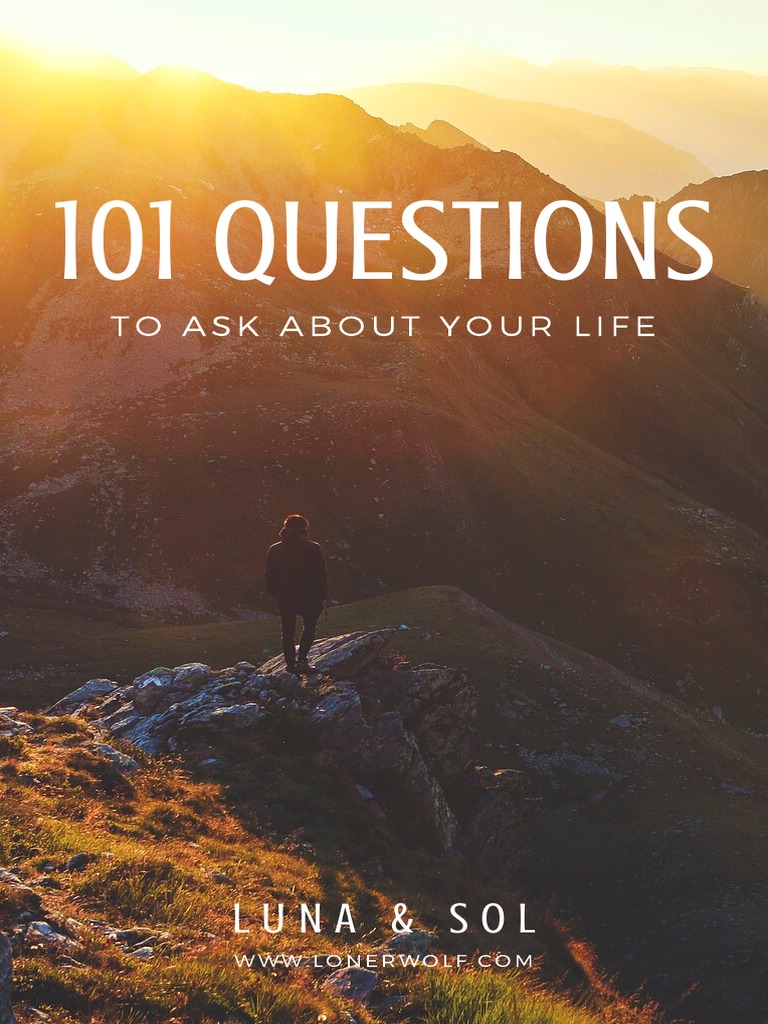 101 Questions To Ask About Your Life PDF | PDF | Solitude | Hatred