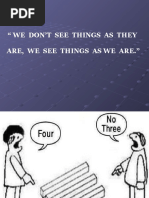 We Don'T See Things As They Are, We See Things As We Are.