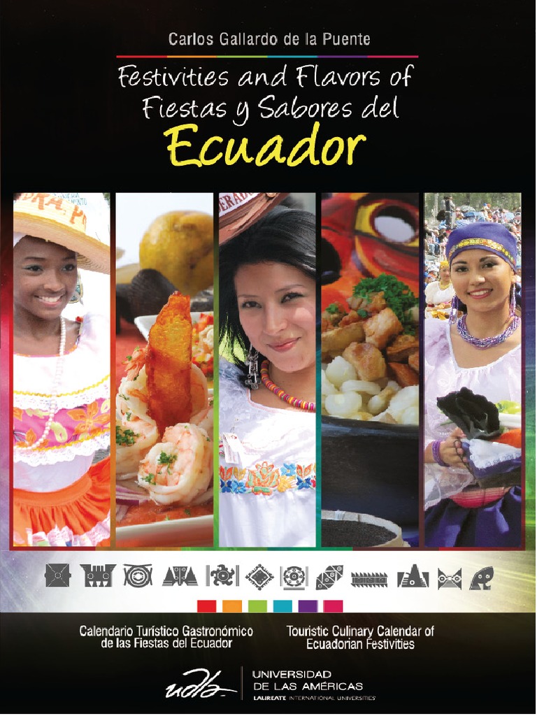 Fiestas y sabores del Ecuador.Calendario turístico gastronómico de las fiestas del Ecuador -Festivities and flavors of Ecuador 