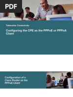 Configuring The Cpe As The Pppoe or Pppoa Client: Teleworker Connectivity