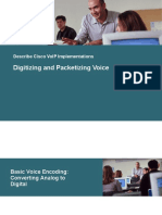Digitizing and Packetizing Voice: Describe Cisco Voip Implementations