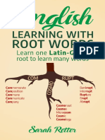 ENGLISH LEARNING WITH ROOT WORDS - Learn One Latin-Greek Root To Learn Many Words. Boost Your English Vocabulary With Latin and Greek Roots!