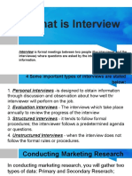 What Is Interview: Interview Is Formal Meetings Between Two People (The Interviewer and The