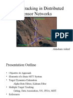 Target Tracking in Distributed Sensor Networks: Ahtasham Ashraf