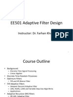 EE501 Adaptive Filter Design: Instructor: Dr. Farhan Khalid