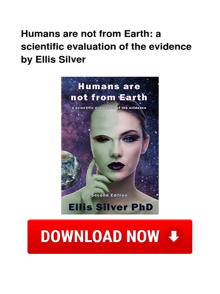 Humans are not from earth a scientific e pdf pdf