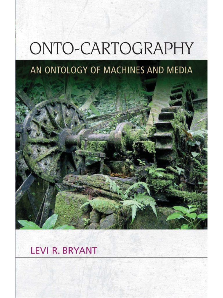 Onto-Cartography - An Ontology of Machines and Media (Levy Bryant ...