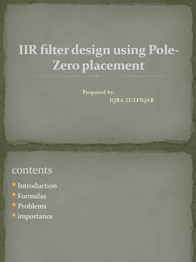 IIR Filter Design Using PoleZero Placement Prepared By Iqra Zulfiqar PDF