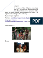 Region 7 (Central Visayas) : Bohol Cebu Negros Oriental Siquijor Cebuano Boholano Porohanon Bantayanon Filipino