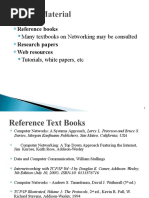 Reference Books Research Papers Web Resources: Many Textbooks On Networking May Be Consulted