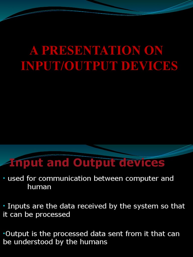 A Presentation On Input/Output Devices | PDF
