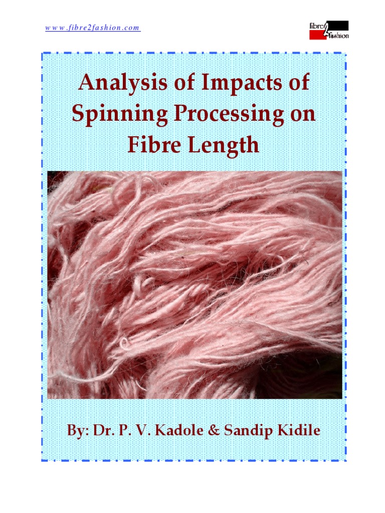 Analysis of Impacts of Spinning Processing On Fibre Length By Dr. P