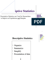 Descriptive Statistics: Descriptive Statistics Are Used by Researchers To Report On Populations and Samples