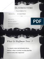 Data Structure: Huffman Tree:Project Submitted To: Sir Abdul Wahab