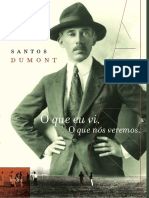 Alberto Santos Dumont - O Que Eu Vi, o Que Nós Veremos