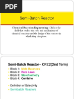 Semi-Batch Reactor: Chemical Reaction Engineering (CRE) Is The