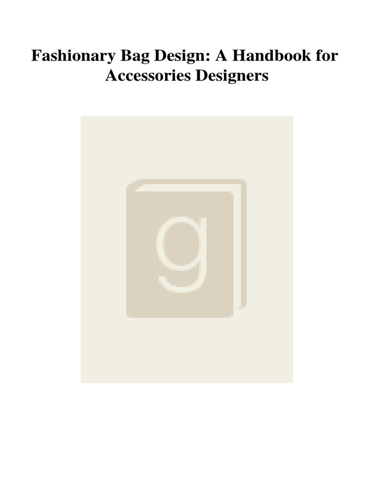 Fashionary Bag Design A Handbook For Acc PDF PDF
