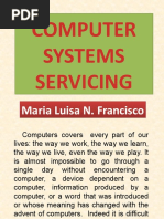 Computer Systems Servicing: Maria Luisa N. Francisco