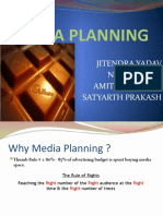 Media Planning: Jitendra Yadav Navjot Kaur Amit Kumar Jha Satyarth Prakash