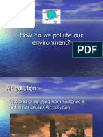 How Do We Pollute Our Environment?