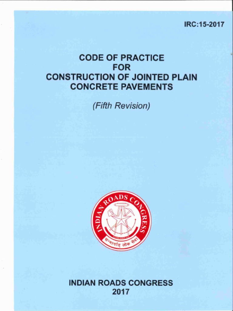 IRC 15-2017-Construction of Jointed Plain Concrete Pavements PDF | PDF