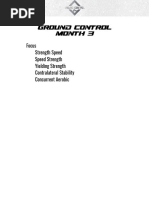 Ground Control Month 3: Focus Strength Speed Speed Strength Yielding Strength Contralateral Stability Concurrent Aerobic