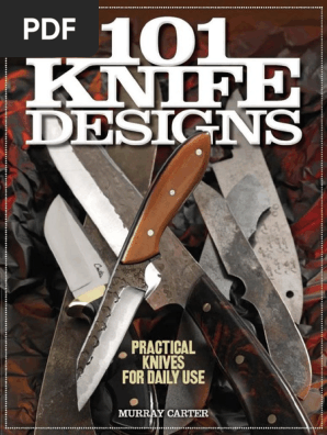 101 Knife Designs_ Practical Knives for Daily Use - Carter, Murray.pdf