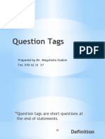Question Tags: Prepared by Mr. Meyphalla Oudom Tel: 070 42 33 37