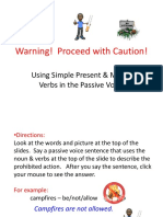 Warning! Proceed With Caution!: Using Simple Present & Modal Verbs in The Passive Voice