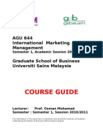 Course Guide: AGU 644 International Marketing Management Graduate School of Business Universiti Sains Malaysia