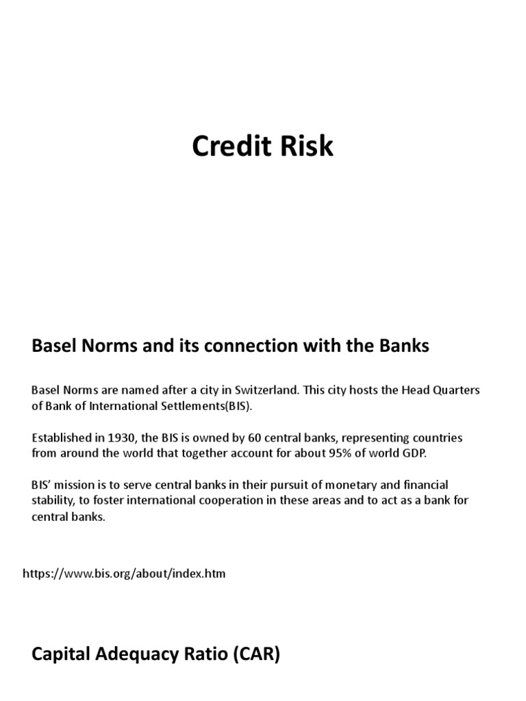 Understanding Basel Norms and Their Impact on Assessing Credit Risk