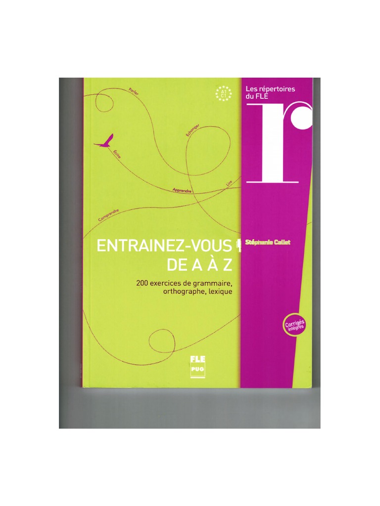 Est-ce à ou de 1:Répertoire 2:Exercices FRANCEZA - 200 Exercices de A1 À C1 PDF | PDF