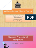 William Glasser: Choice Theory: By: Jessica Young Allison Arriaga Nicole Schreiber Michael Lamorgese