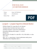 Tugas Contoh Soal Dan Penyelesaian Metode Biseksi: Nama: Agus Adi Budiarto NPM: 1610501012 Kelas/ SMT: SIE/ 5