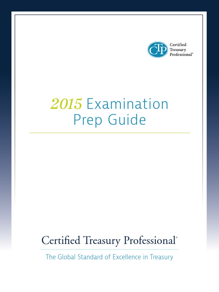 Examination Prep Guide: Certified Treasury Professional | PDF | Test ...