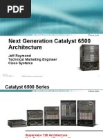 Next Generation Catalyst 6500 Architecture: Jeff Raymond Technical Marketing Engineer Cisco Systems