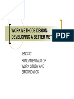 Work Methods Design-Developing A Better Method: IENG 301 Fundamentals of Work Study and Ergonomics