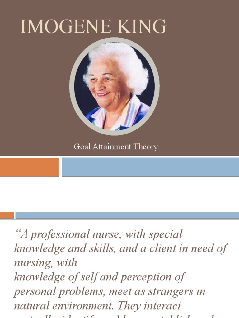 Imogene King: Goal Attainment Theory | PDF | Nursing | Goal