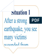 Situation 1: After A Strong Earthquake, You See Many Victims Wounded From