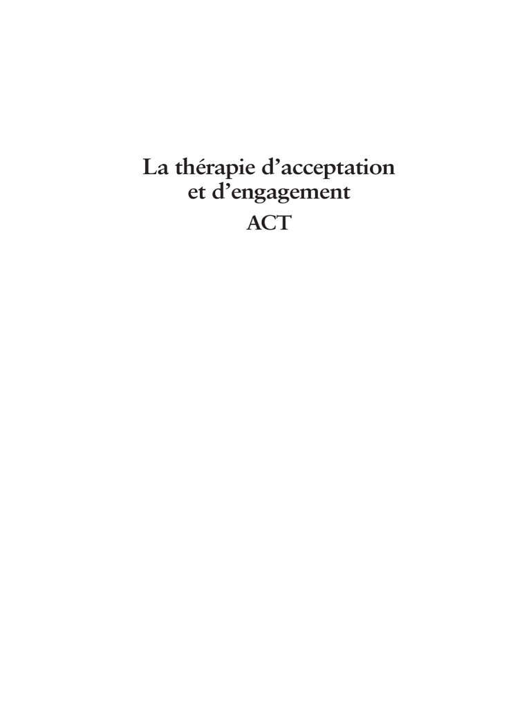 Thérapie D Acceptation Et D Engagement Exercices Pdf J-L Monestès - La Thérapie D'acceptation Et D'engagement (ACT) | PDF |  Béhaviorisme | Psychothérapie