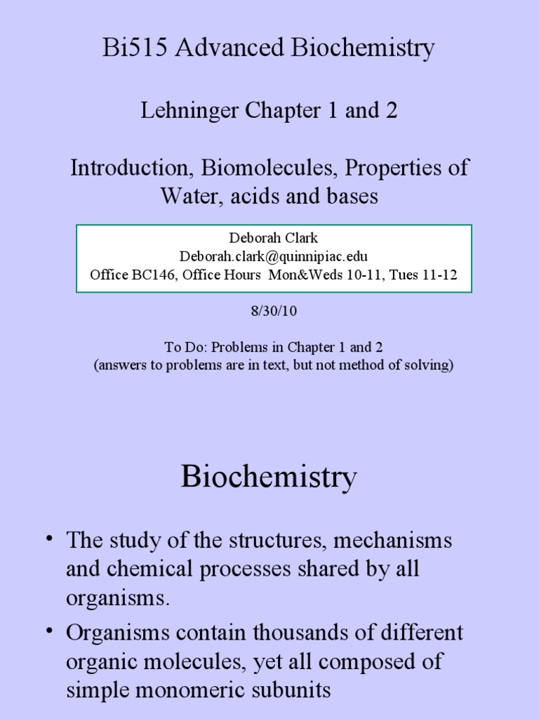 Bi515 Advanced Biochemistry Lehninger Chapter 1 and 2 Introduction