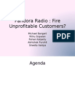 Pandora Radio: Fire Unprofitable Customers?: Michael Bangert Rithu Gopalan Rohan Katpelly Abhishek Purohit Shweta Vaidya