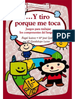 _Y tiro porque me toca. Juegos para trabajar los componentes del lenguaje.pdf