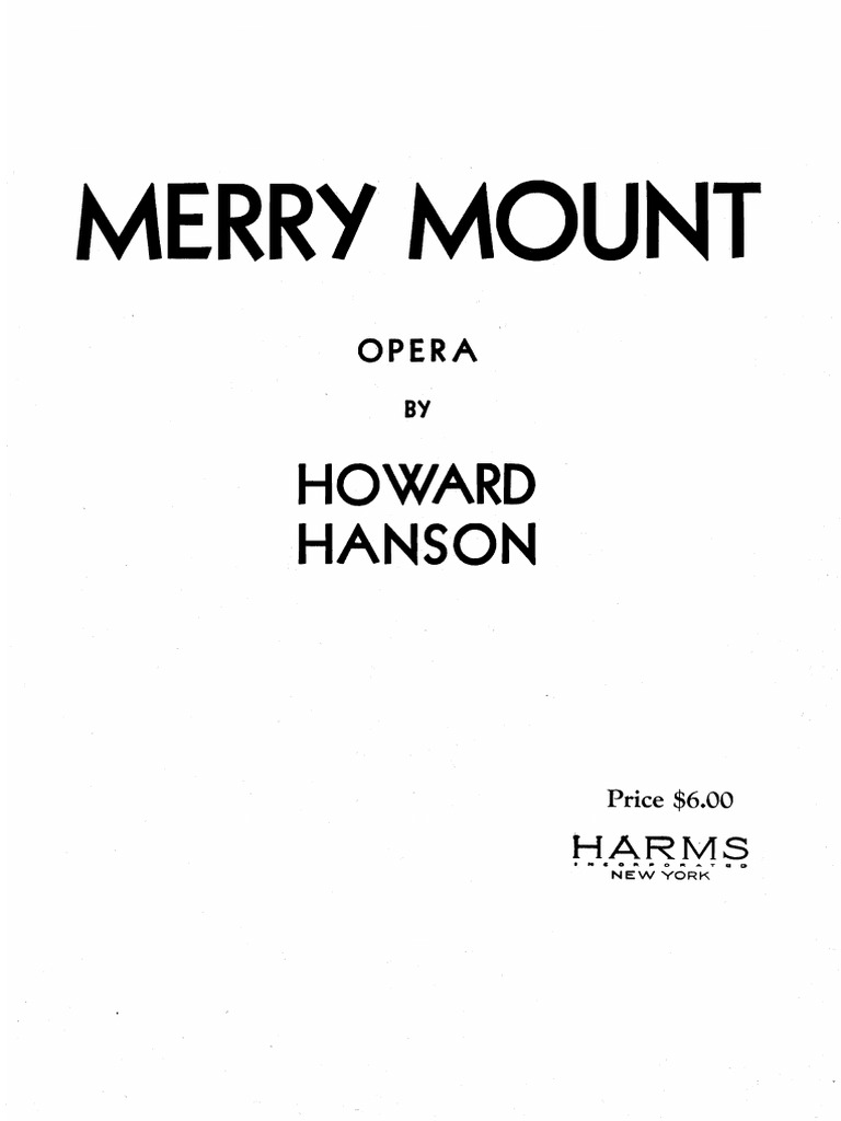 Merry Mount. Opera in Three Acts of Six Scenes, Libretto by R. L ...