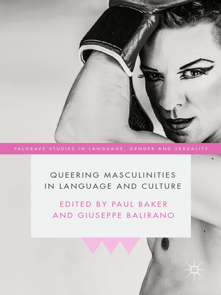 Queering Masculinities in Language and Culture - Paul Baker PDF, PDF, Queer Theory
