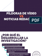 Investigación: Píldoras de Vídeo VS. Noticias Redactadas