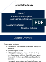 Research Methodology: Week 2 Research Philosophies, Approaches, & Strategies Assistant Professor: Khalid A. Dahleez