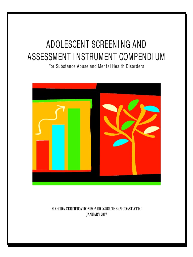 Adolescent Screening and Assessment Instrument Compendium For Substance Abuse and Mental Health