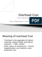 Overhead Cost: Lecture Delivered By: Kumar Arijit (Asst. Professor) Dept. of Management - Doon Business School